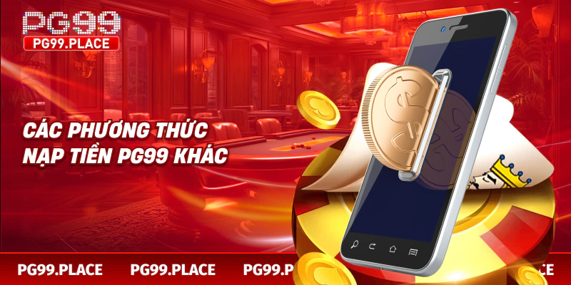Các phương thức nạp tiền PG99 khác