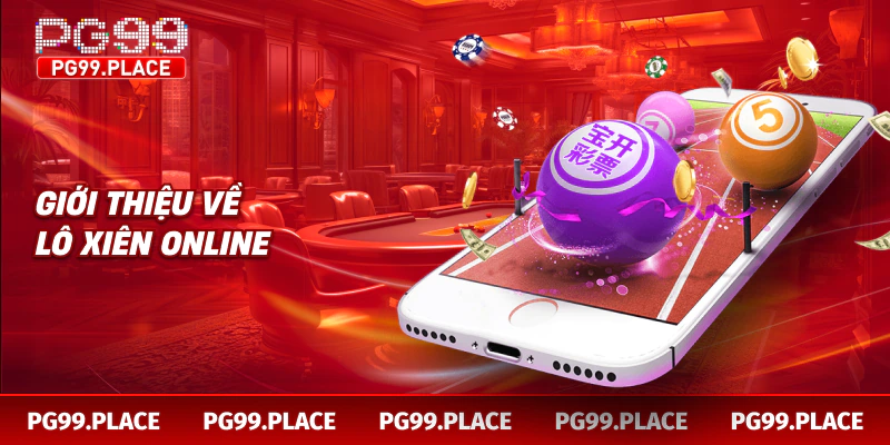 Giới thiệu về lô xiên online